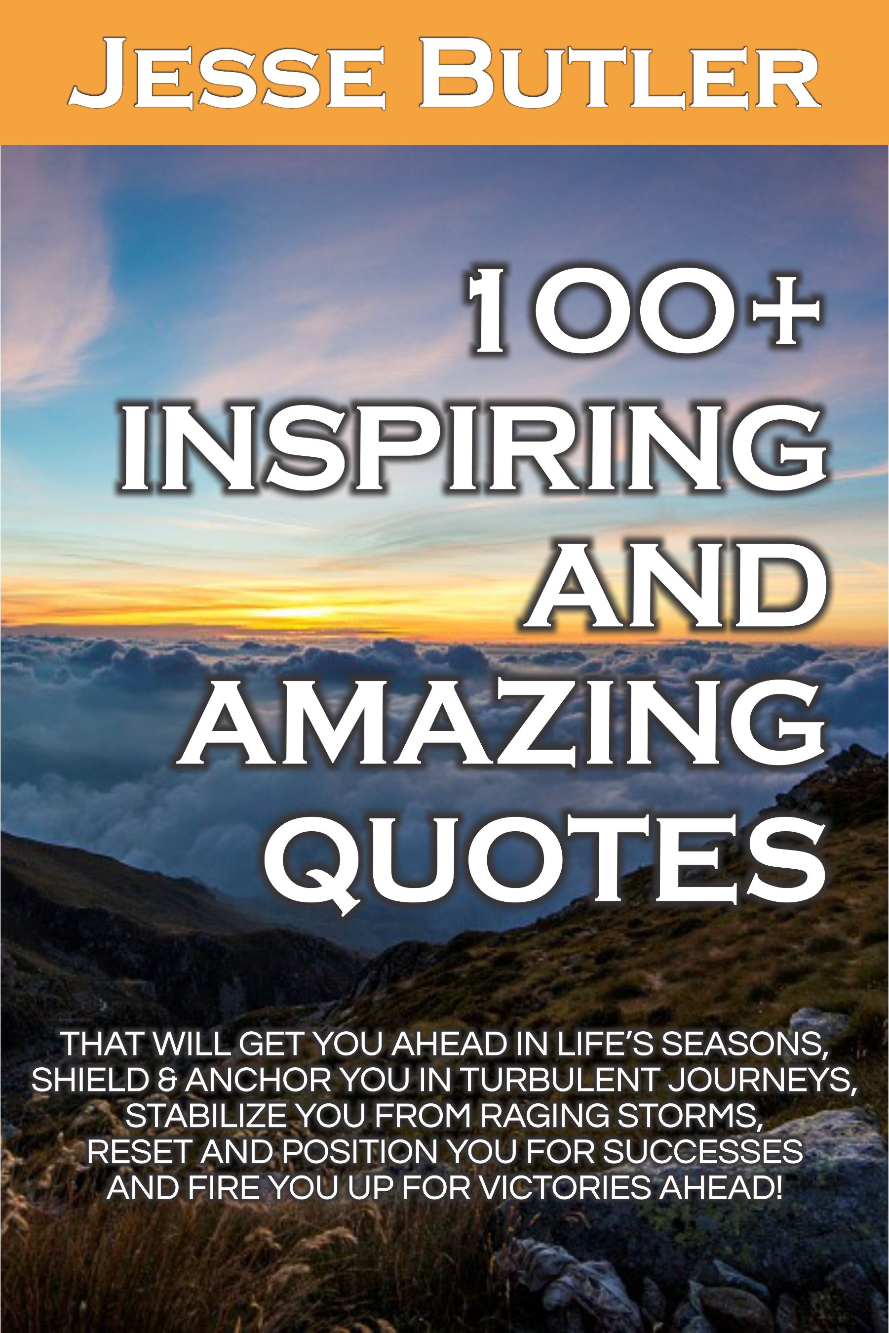 100+ Inspiring and Amazing Quotes That Will Get You Ahead in Life’s Seasons